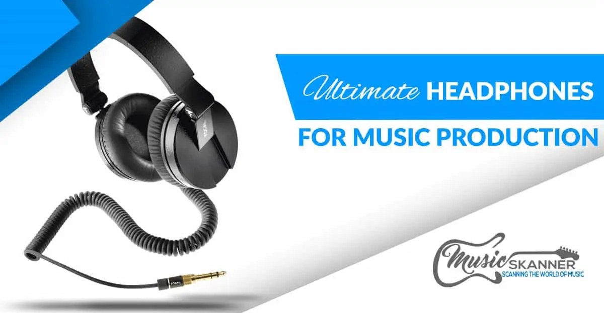 Ultimate Headphones for music production